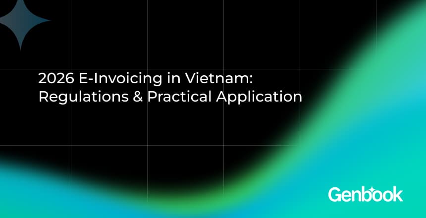 2026 E-Invoicing in Vietnam: Key Changes E-Commerce Businesses Need to Know