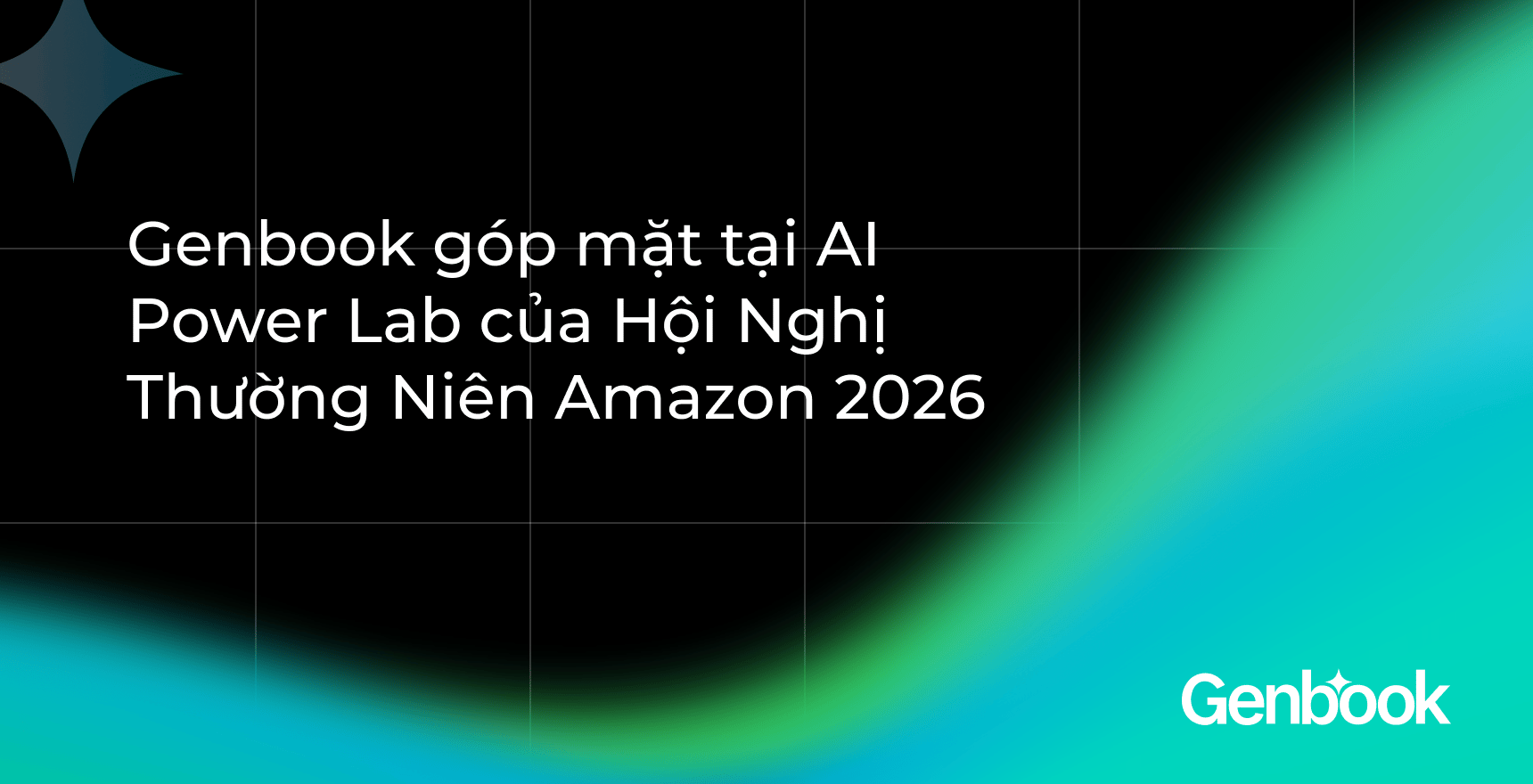 Genbook góp mặt tại AI Power Lab của Hội Nghị Thường Niên Amazon 2026